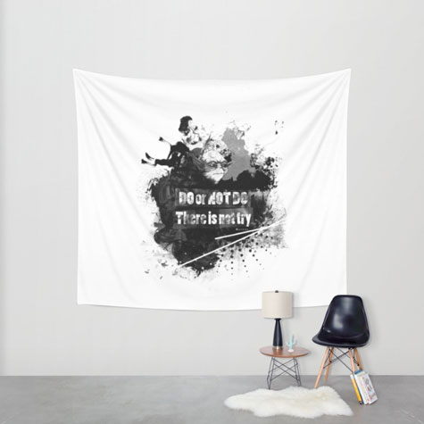 "Do or Not Do. There is not try" - Wall Tapestry
